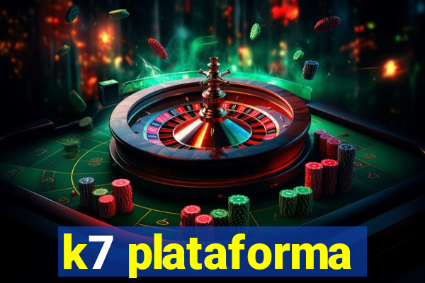 k7 plataforma